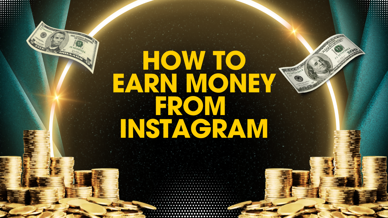 Easy way to earn money from Instagram – 2025